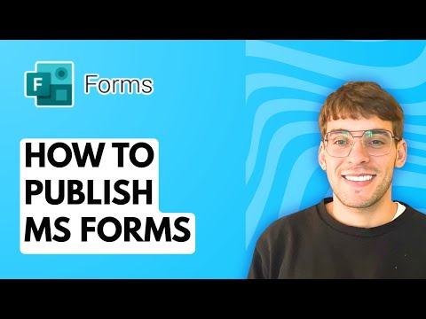 How to Publish Microsoft Forms [2026 Full Guide]