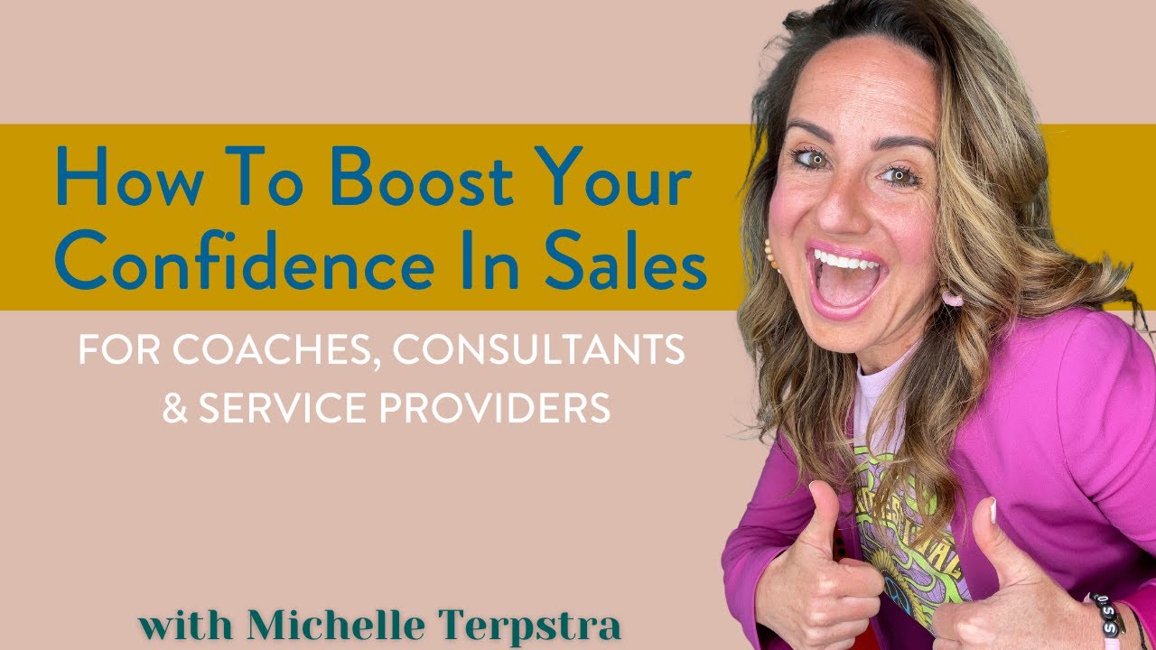 How to Boost Your Confidence in Sales with Sales Coach Michelle Terpstra