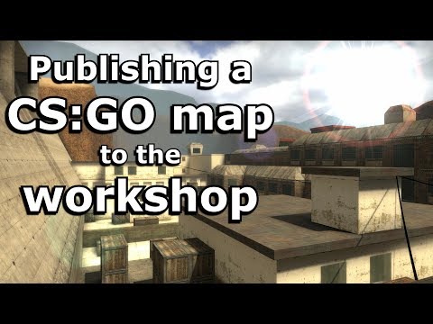 Publishing a CS:GO Map to the Workshop