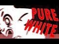 PURE WHITE | Original Meme