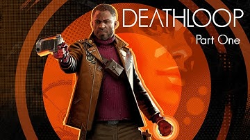 \\LEARN THE LOOP -- PART 1 -- DEATHLOOP -- GAMEPLAY//