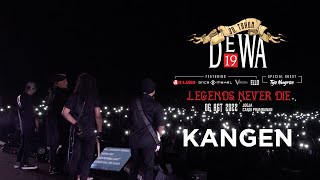 Kangen - Konser '30 Tahun Dewa19 - Legends Never Die', Prambanan - 6 Agustus 2022
