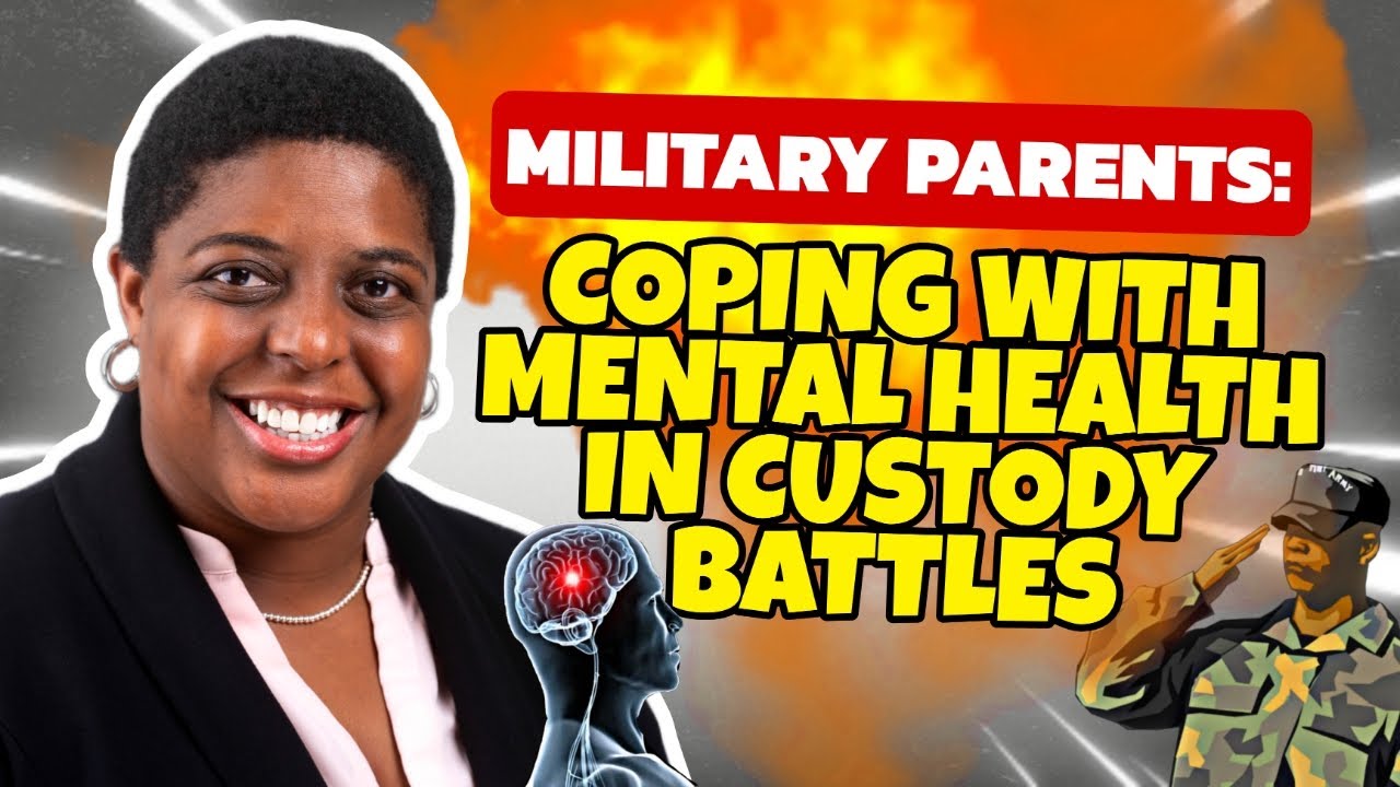 Military Parents: Coping With Mental Health In Custody Battles - YouTube