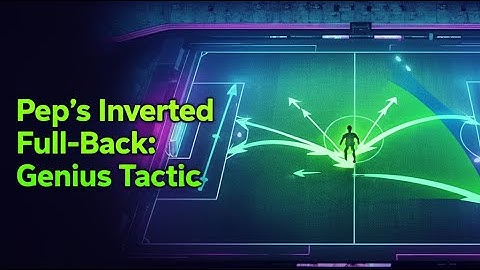 The "Inverted Full-Back": Pep Guardiola