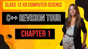 CLASS 12 XII C++ REVISION TOUR COMPUTER SCIENCE CHAPTER 1 PART 2