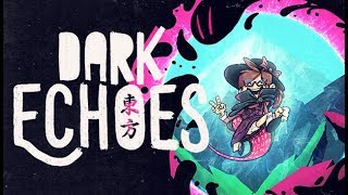 TOUHOU - DARK ECHOES - TEASER TRAILER 2019