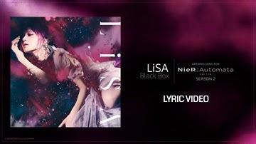 LiSA - Black Box - Lyric Video (NieR:Automata ver1.1a - Opening Song)