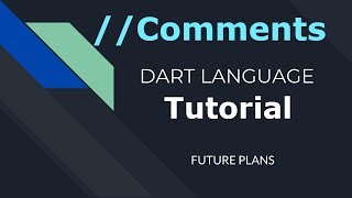 04 Comments in Dart كتابة التعليقات فى لغة دارت