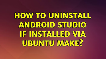 Ubuntu: How to uninstall Android Studio if installed via Ubuntu Make?
