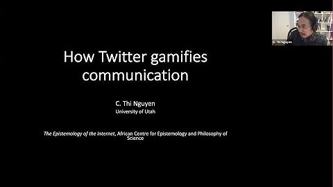 Keynote Address: C. Thi Nguyen: How Twitter Gamifies Communication