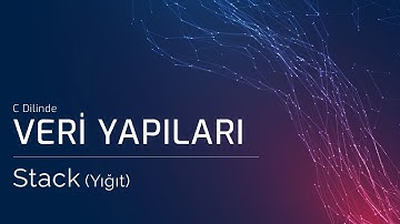 Stack (Yığıt) - Veri Yapıları