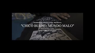 Warrior Rapper School - Chico Bueno, Mundo Malo - (Video Oficial)