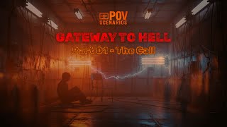 Gateway to Hell Part.01 – The Call (True POV Story)