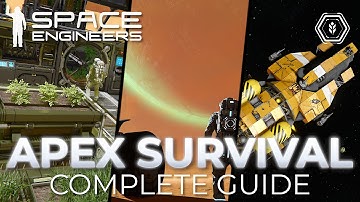Space Engineers 207: The ULTIMATE Apex Survival Guide