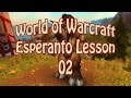 World of Warcraft Esperanto Lesson 02