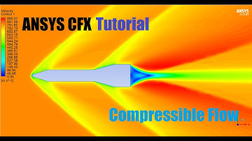 ✅ ANSYS CFX - Compressible Flow Tutorial