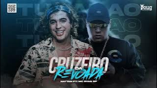 NATTAN  -  CRUZEIRO DA REVOADA  -  RYAN SP FT HUNGRIA TUBARAO