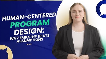Human-Centered Program Design: Why Empathy Beats Assumptions