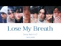 Lose My Breath (Stray Kids Ver.) -Stray Kids【カナルビ/歌詞/日本語訳】