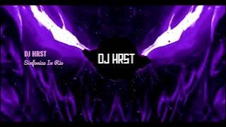 Sinfonica In Rio - DHRST (Dj HRST remix) | (Official Music Video)