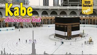 Kabe - Abdurrahman Önül 💖 İlahi Vakti Resimi