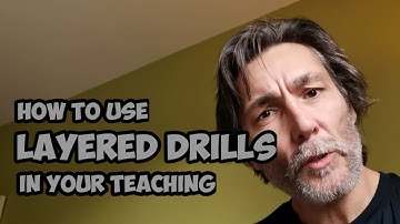How to Use Layered Drills in Your Teaching