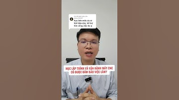 Cơ hội việc làm ngành Lập Trình và Vận hành máy CNC như thế nào ?nghiep