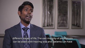 What is presbycusis and how is it treated? With Mr Ananth Vijendren