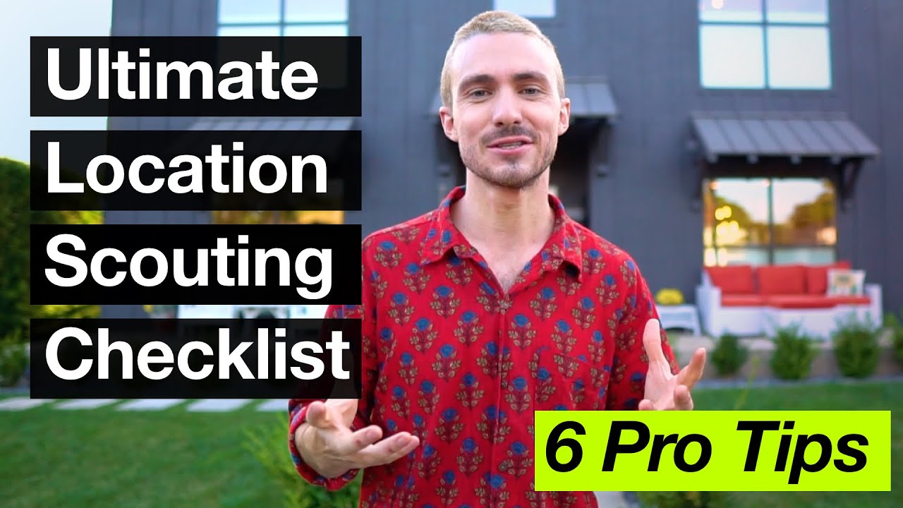 The Ultimate Film Location Scouting Checklist 6 Pro Tips YouTube