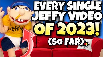 EVERY SINGLE JEFFY VIDEO OF 2023! (SO FAR) - SML Marathon