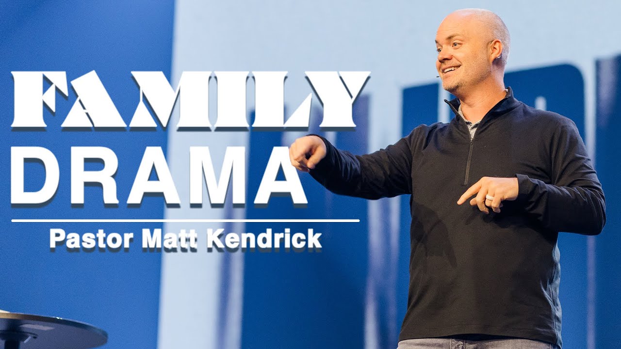 Family Drama Matt Kendrick United City Church YouTube