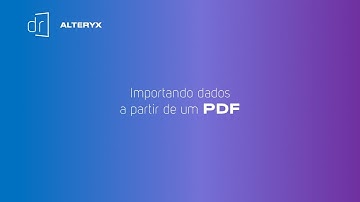 ALTERYX - Importando dados a partir de um PDF