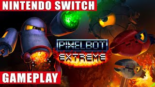 PixelBot Extreme! Nintendo Switch Gameplay