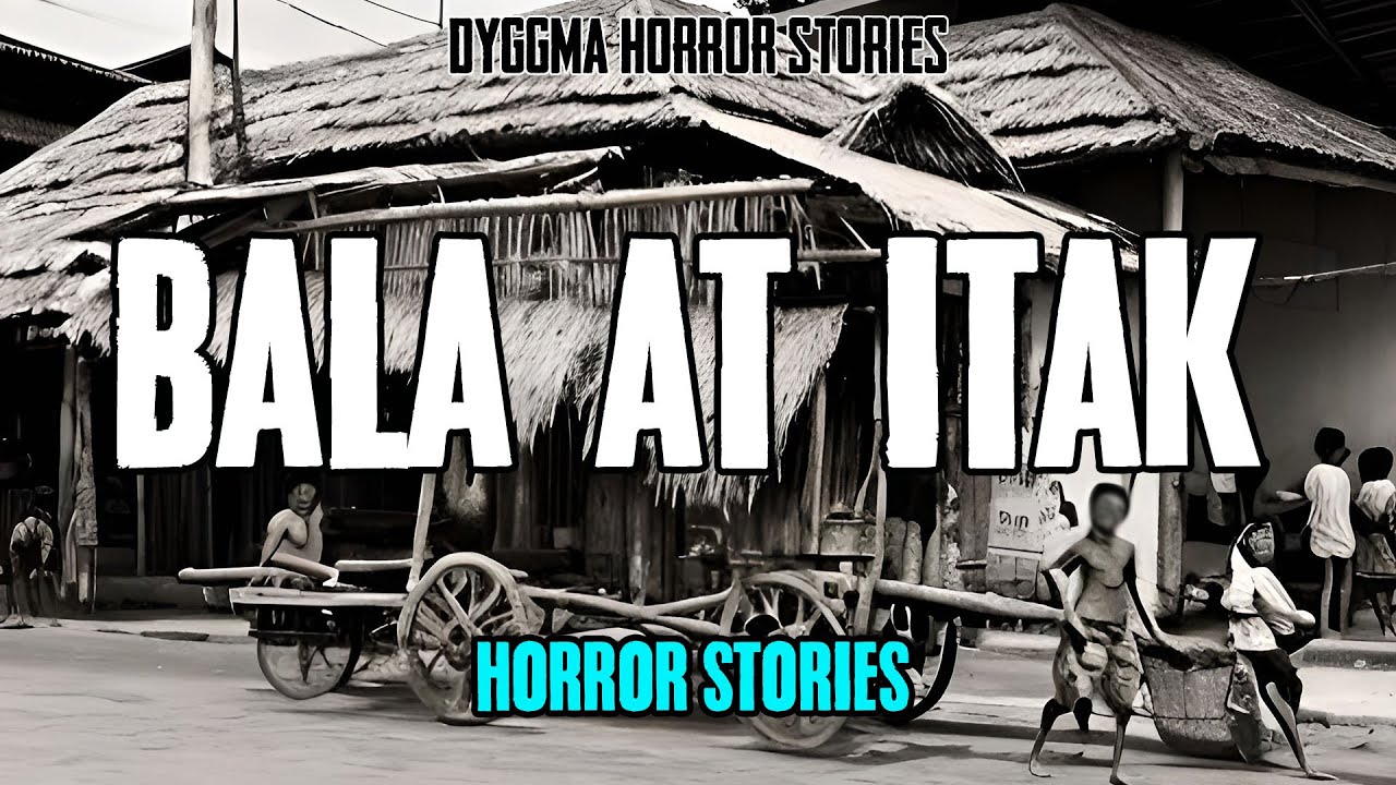 Bala At Itak Horror Stories | True Horror Stories | Dyggma Horror Stories