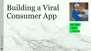 Building a Viral Consumer App - Frontiers 2025 screenshot 3