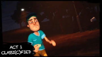 HELLO NEIGHBOR MOD KIT - ACT 1 CLASSI(C)FIED