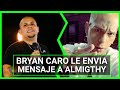 Bryan Caro le envía un mensaje a Almighty