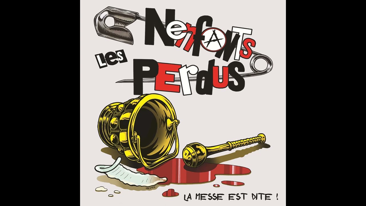 Les Nenfants Perdus - La messe est dite !