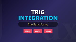 Calculus: Integration of Trigonometric Functions (Basic Forms)