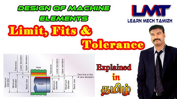 Limit, fits and tolerance/ design of machine elements/explained in tamil with example.