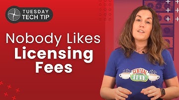 Tuesday Tech Tip - Nobody Likes Licensing Fees