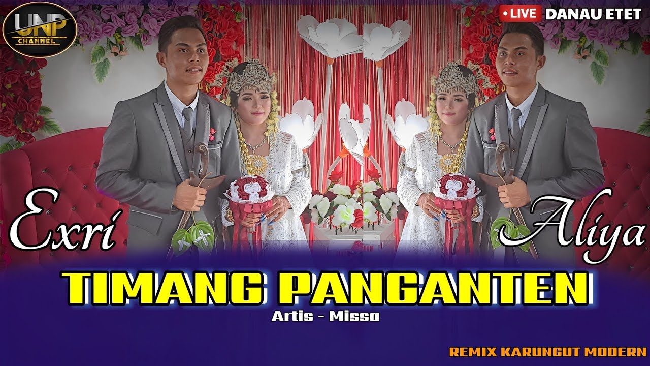 MISSA - TIMANG PANGANTEN EXRI & ALIYA - LIVE DUSUN DANAU ETET