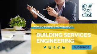 CIBSE - how to submit CPD for audit