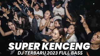 BASSNYA SUPER KENCENG !! DJ DUGEM PALING ENAK SEDUNIA 2023 BreakBeat 