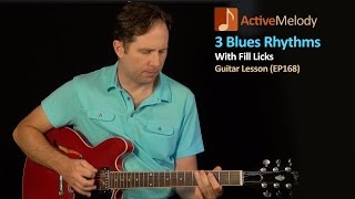Learn 3 Blues Rhythms on Guitar - Guitar Lesson (Includes Lead FIll-Licks) - EP168