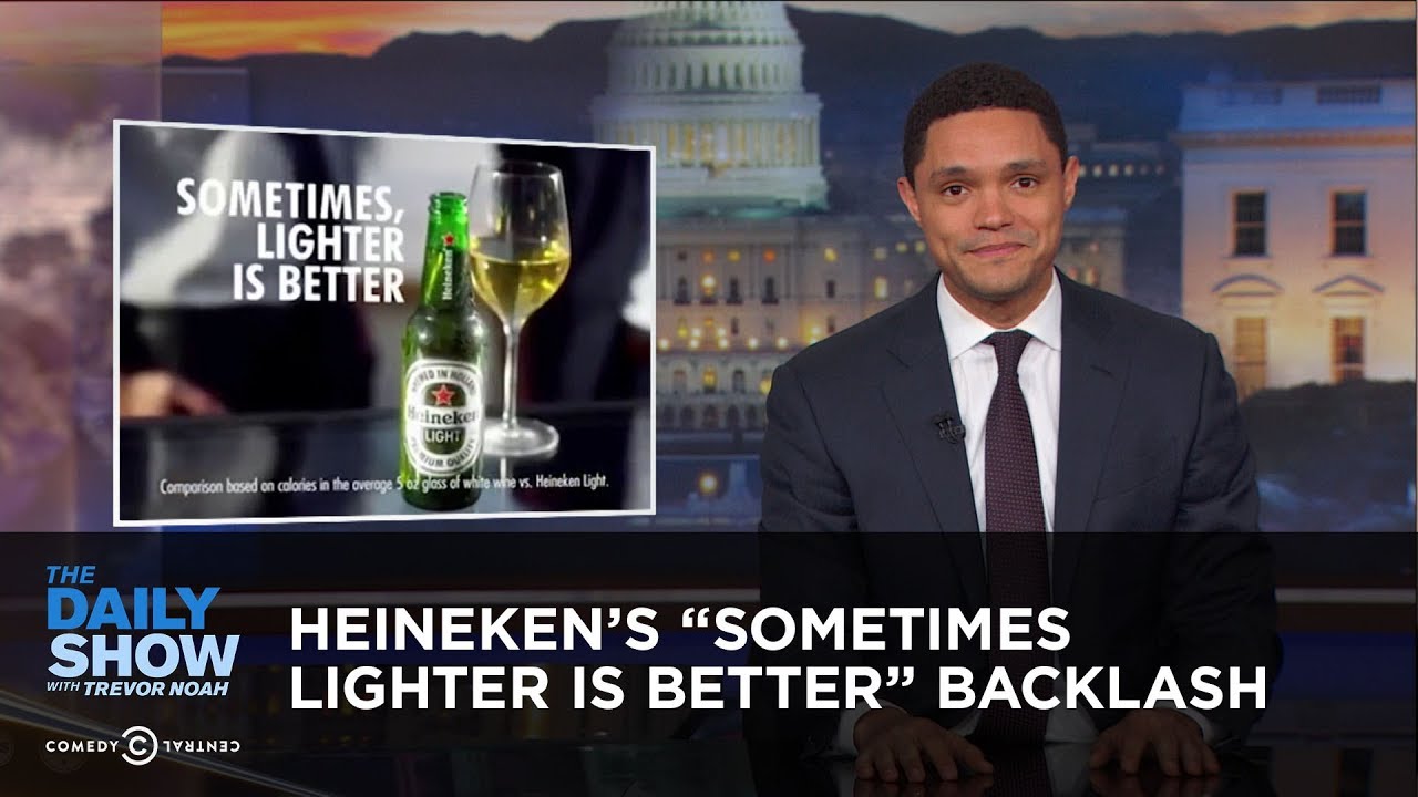 Heineken's Lighter is Better” Backlash | The Daily Show - YouTube