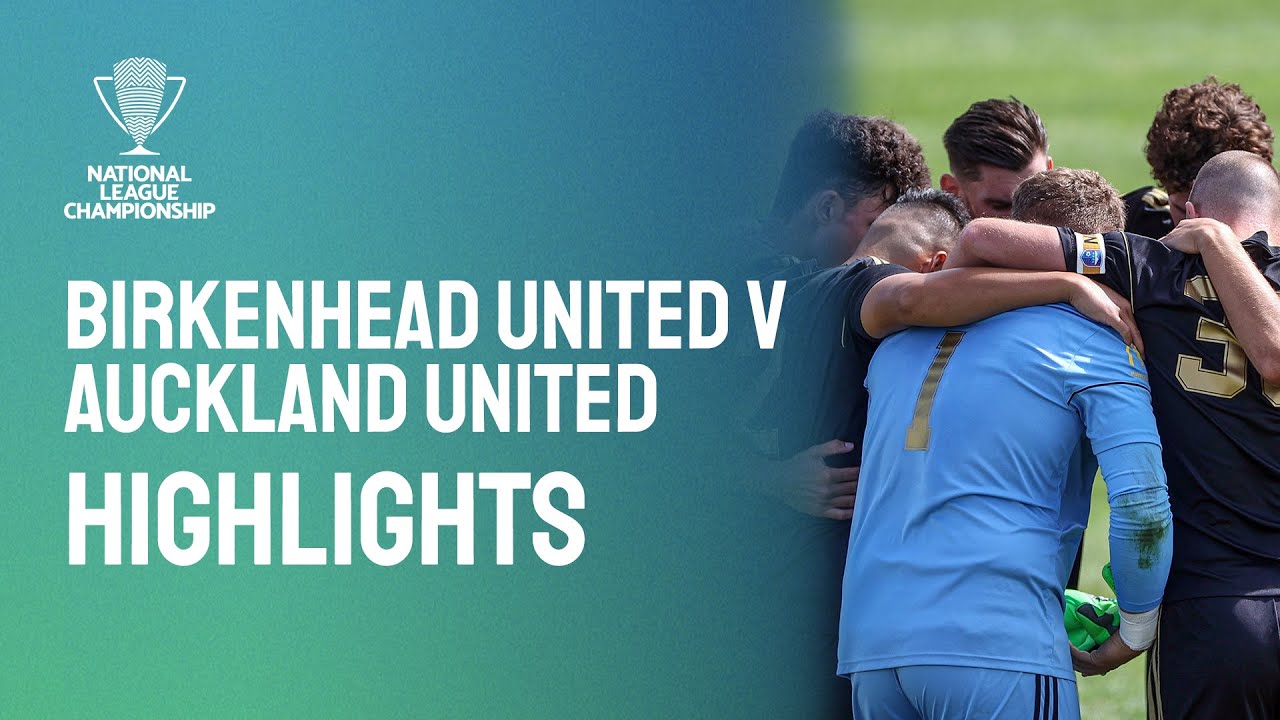 Birkenhead United v Auckland United Highlights National League