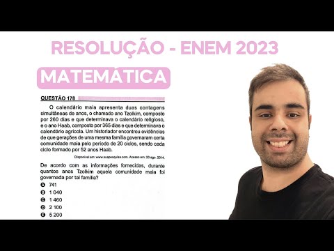ENEM 2023 - O calendário maia apresenta duas contagens simultâneas de anos, o chamado ano Tzolkim