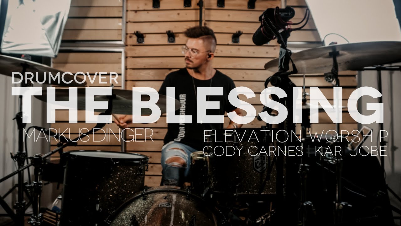 THE BLESSING - ELEVATION WORSHIP | CODY CARNES | KARI JOBE - Drumcover ...