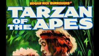 Exclusive Tarzan of the Apes | 1918 | The First Tarzan Movie Information